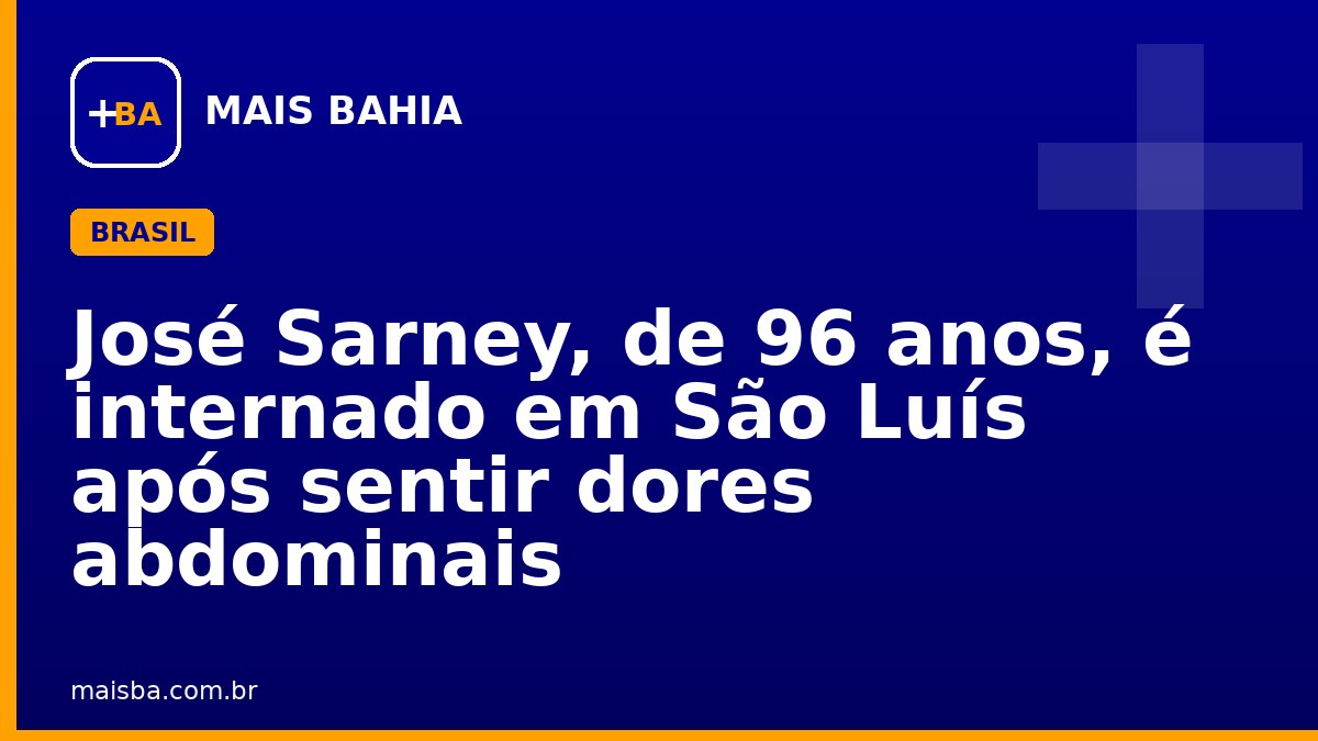 José Sarney, de 96 anos, é internado em São Luís após sentir dores abdominais